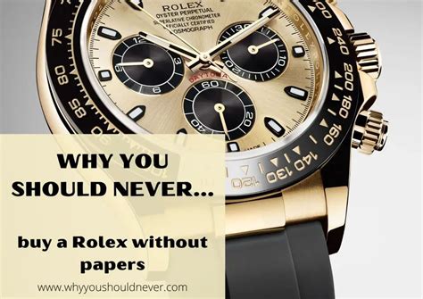 should i buy a rolex without papers|are rolex papers worth buying.